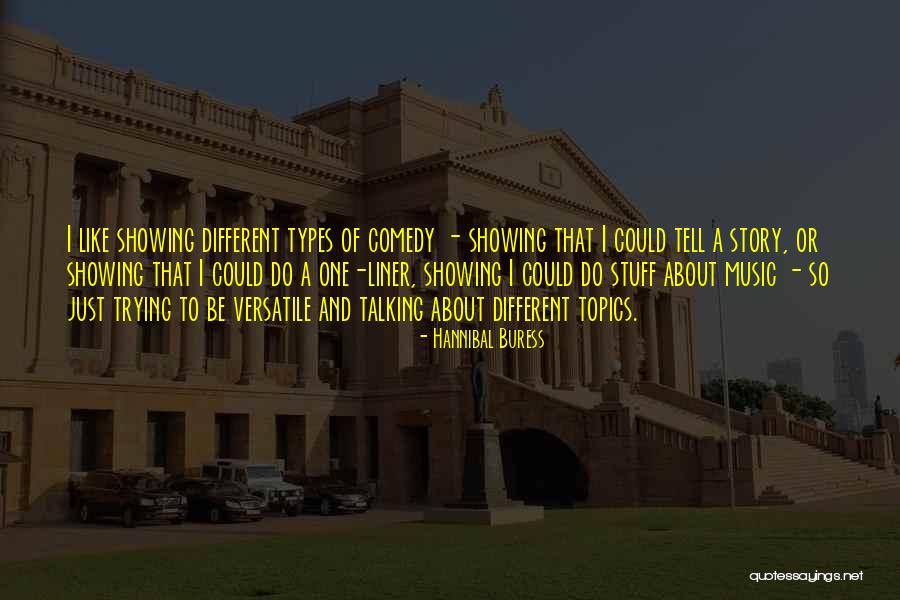 Versatile Quotes By Hannibal Buress Versatile Quotes By Hannibal Buress