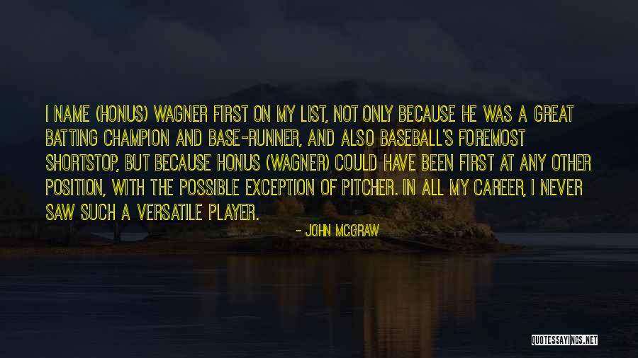 Versatile Quotes By John McGraw Versatile Quotes By John McGraw