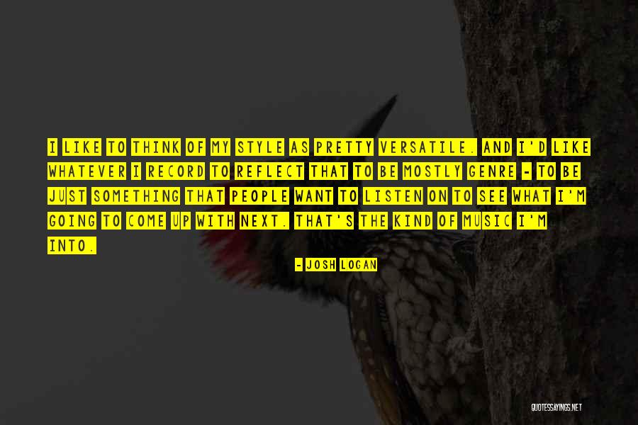 Versatile Quotes By Josh Logan Versatile Quotes By Josh Logan