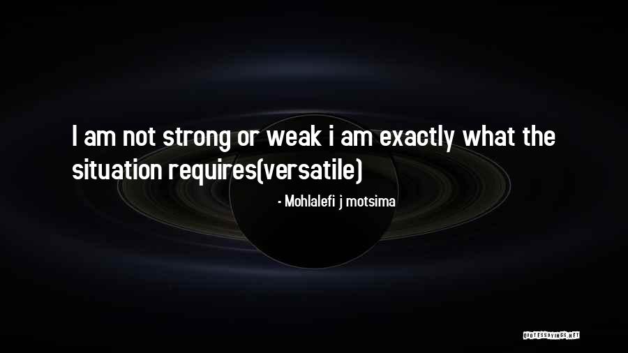 Versatile Quotes By Mohlalefi J Motsima Versatile Quotes By Mohlalefi J Motsima