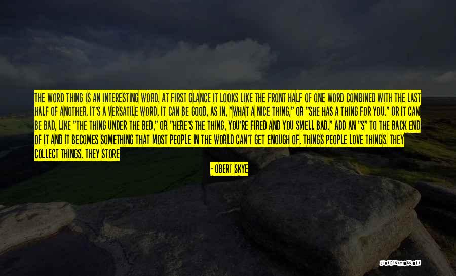 Versatile Quotes By Obert Skye Versatile Quotes By Obert Skye