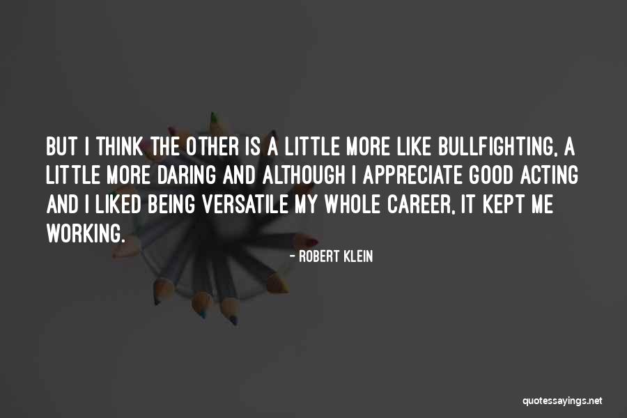 Versatile Quotes By Robert Klein Versatile Quotes By Robert Klein
