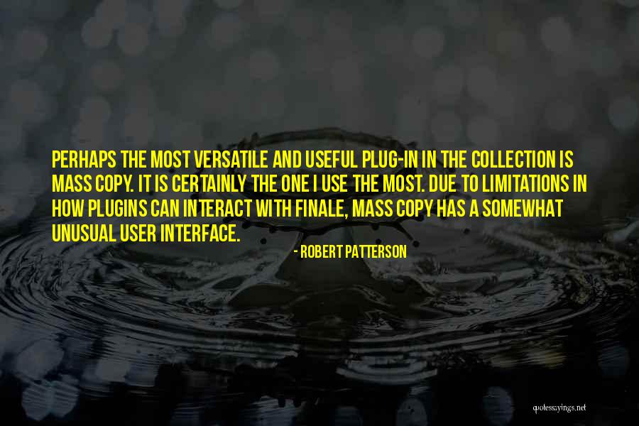 Versatile Quotes By Robert Patterson Versatile Quotes By Robert Patterson