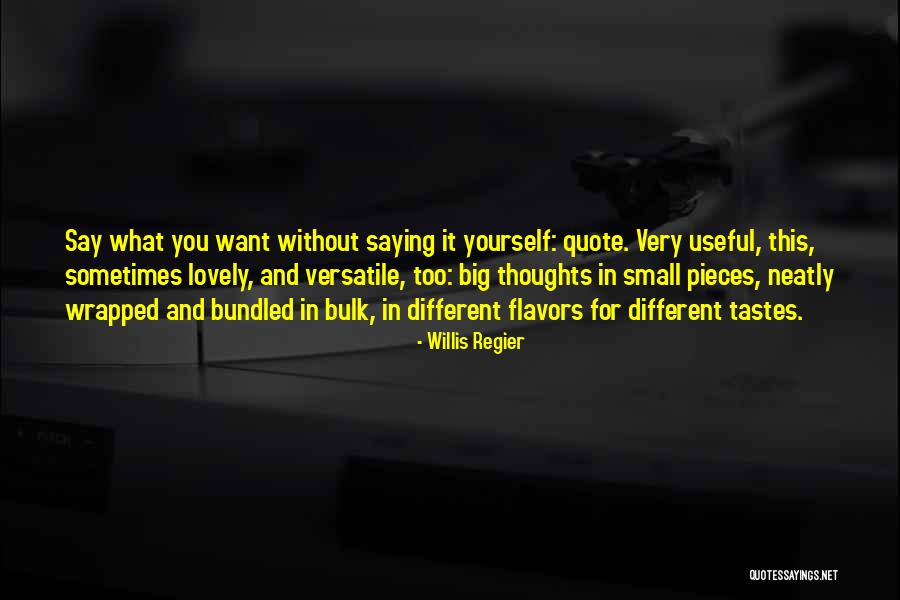 Versatile Quotes By Willis Regier Versatile Quotes By Willis Regier