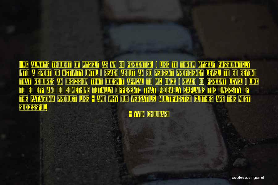 Versatile Quotes By Yvon Chouinard Versatile Quotes By Yvon Chouinard
