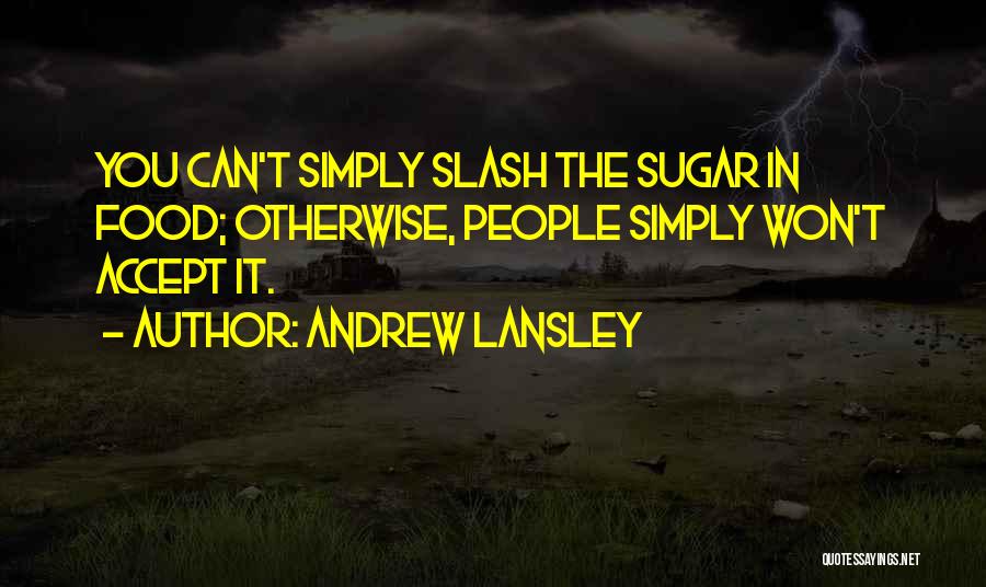 Verschaeve Trappen Quotes By Andrew Lansley