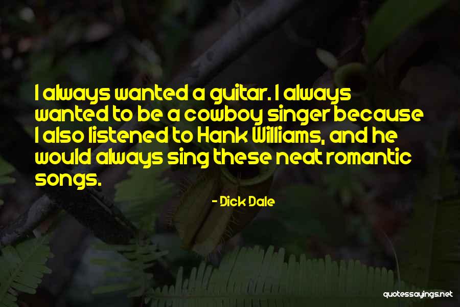 Verschaffen Betekenis Quotes By Dick Dale Verschaffen Betekenis Quotes By Dick Dale