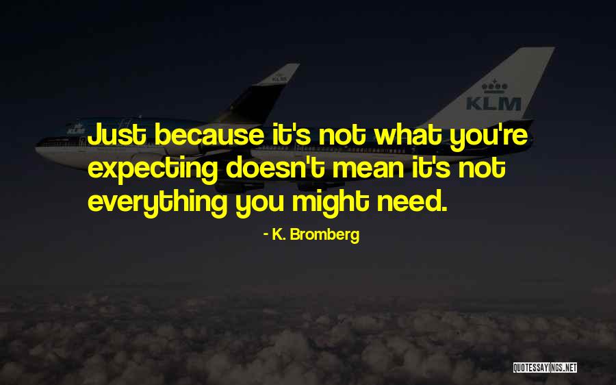 Verschieden Xavier Quotes By K. Bromberg Verschieden Xavier Quotes By K. Bromberg
