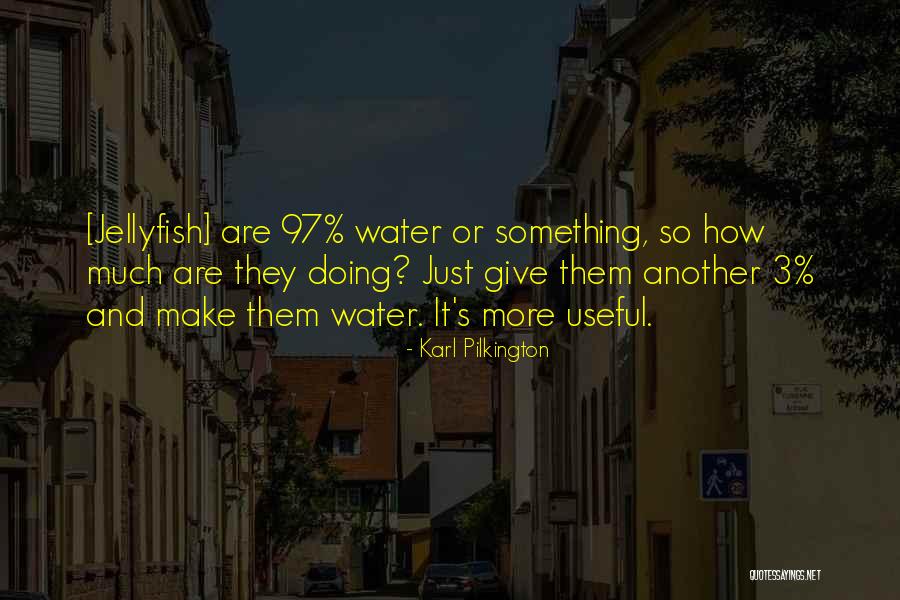 Verschoor Horticulture Quotes By Karl Pilkington Verschoor Horticulture Quotes By Karl Pilkington