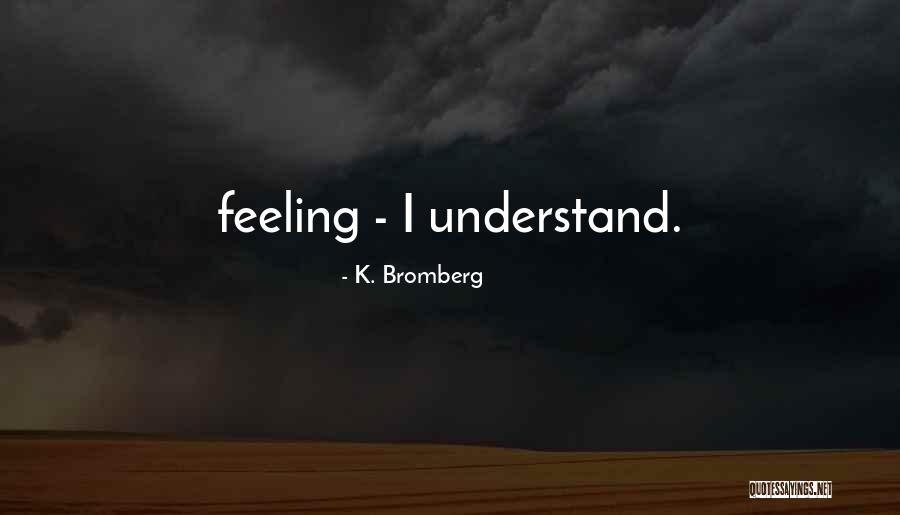 Verse Iii Quotes By K. Bromberg Verse Iii Quotes By K. Bromberg