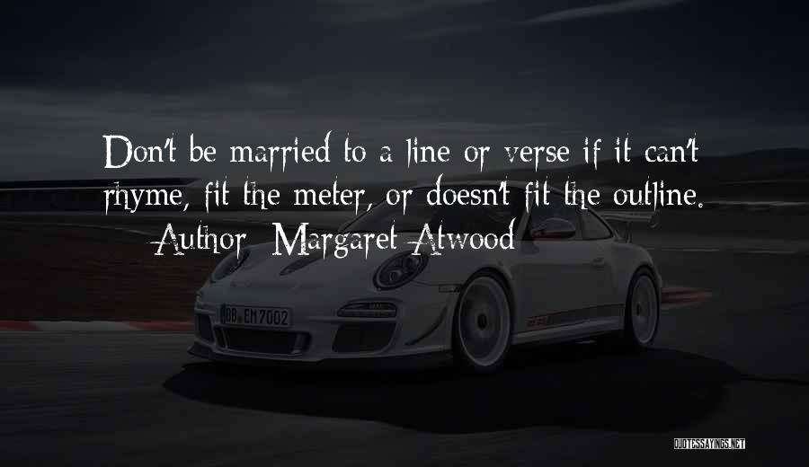 Verse Quotes By Margaret Atwood