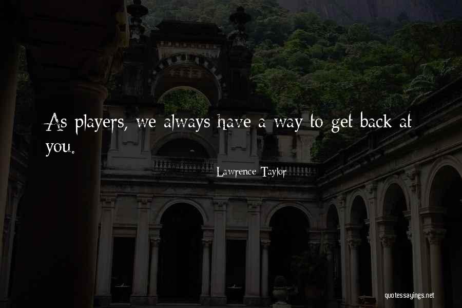 Versene Diammonium Quotes By Lawrence Taylor Versene Diammonium Quotes By Lawrence Taylor