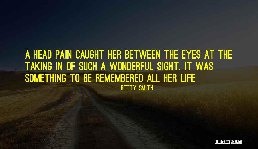 Versetztes Quotes By Betty Smith Versetztes Quotes By Betty Smith