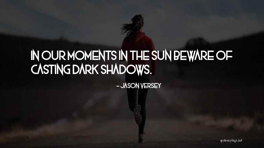 Versey Quotes By Jason Versey Versey Quotes By Jason Versey