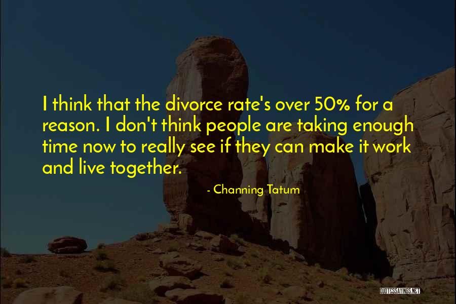 Verskya Quotes By Channing Tatum Verskya Quotes By Channing Tatum