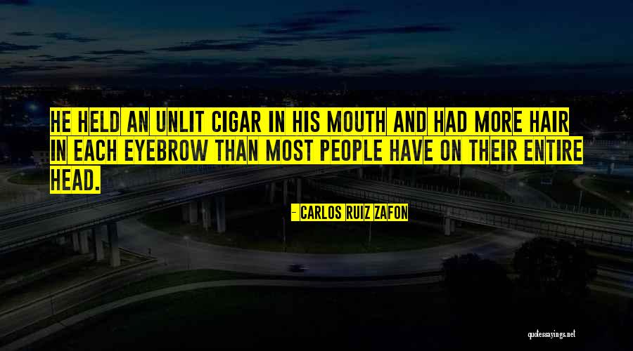 Versluis Lake Quotes By Carlos Ruiz Zafon Versluis Lake Quotes By Carlos Ruiz Zafon