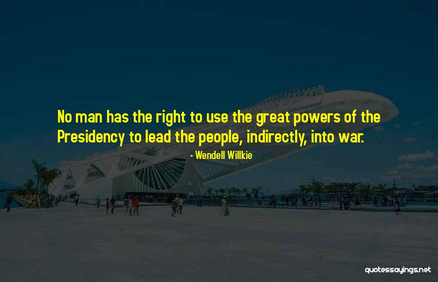 Versluis Lake Quotes By Wendell Willkie Versluis Lake Quotes By Wendell Willkie