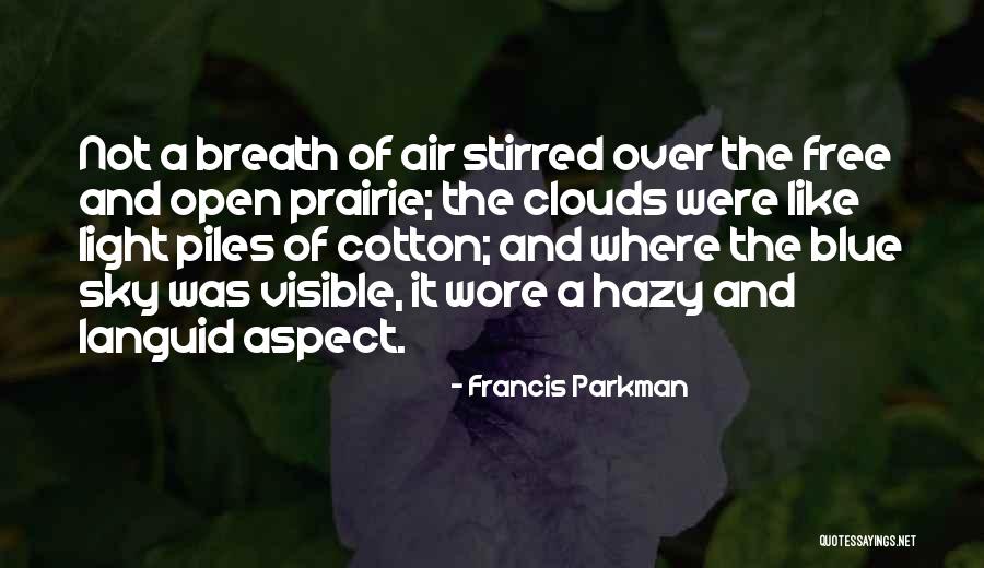 Versluis Park Quotes By Francis Parkman Versluis Park Quotes By Francis Parkman
