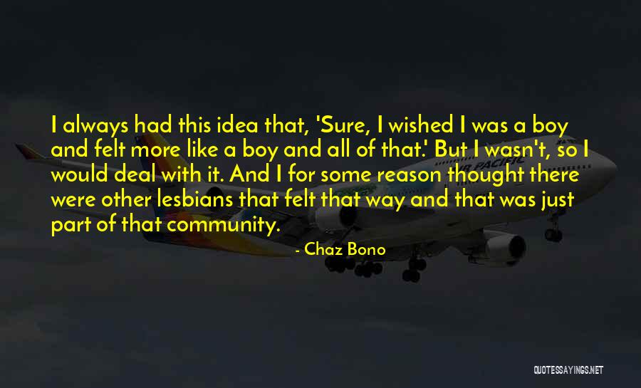Verstandskies Quotes By Chaz Bono Verstandskies Quotes By Chaz Bono