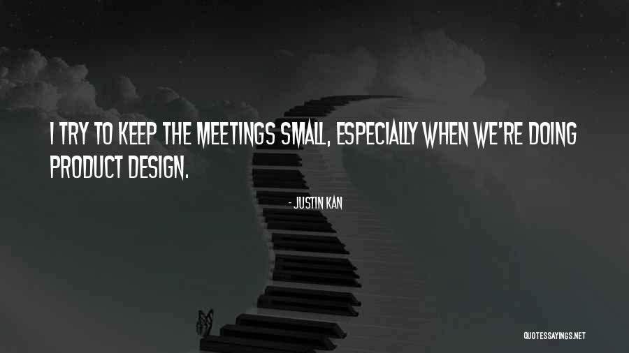 Versterkende Quotes By Justin Kan Versterkende Quotes By Justin Kan