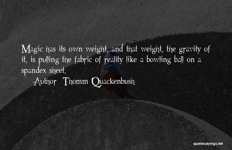 Verstgard Quotes By Thomm Quackenbush