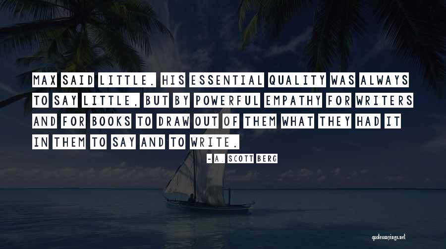 Verstraeten Agri Quotes By A. Scott Berg Verstraeten Agri Quotes By A. Scott Berg