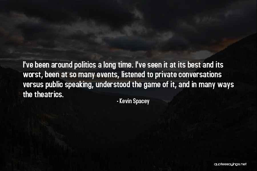 Versus Around Quotes By Kevin Spacey Versus Around Quotes By Kevin Spacey