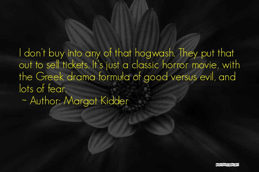 Versus Movie Quotes By Margot Kidder