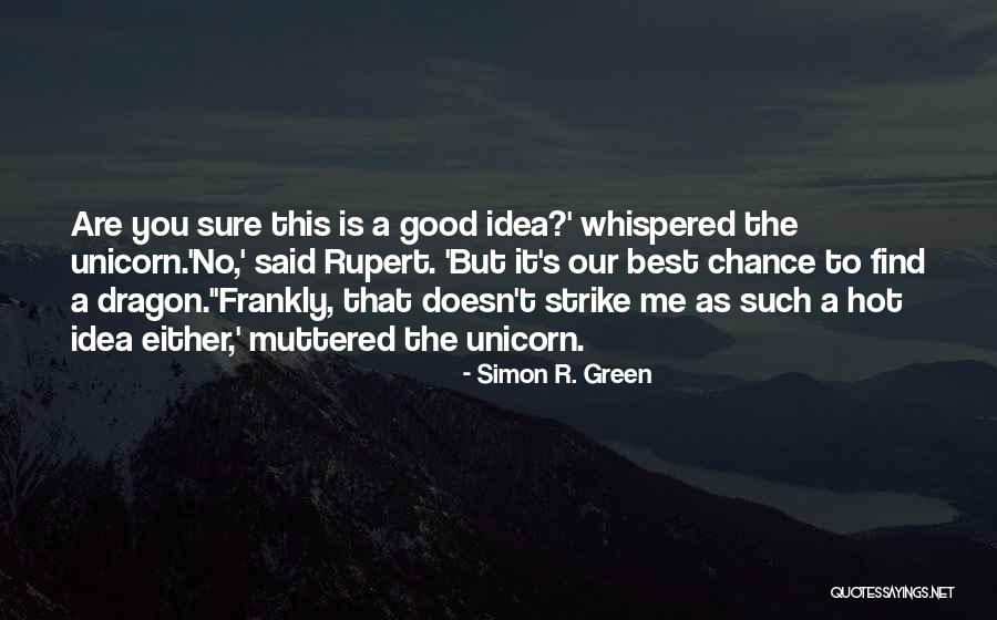 Vertalen Zinnen Quotes By Simon R. Green Vertalen Zinnen Quotes By Simon R. Green