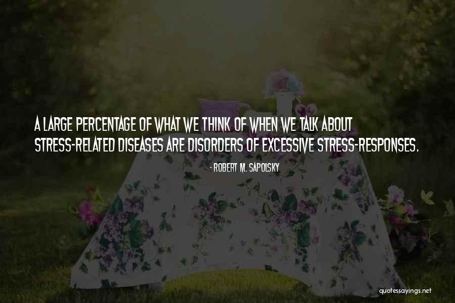Vertase Quotes By Robert M. Sapolsky Vertase Quotes By Robert M. Sapolsky