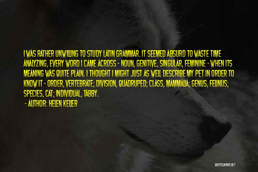 Vertebrate Quotes By Helen Keller