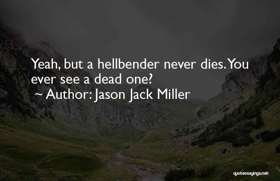 Vertebrate Quotes By Jason Jack Miller