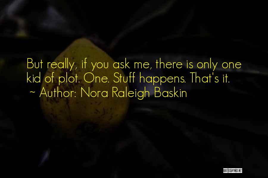 Vertebrate Quotes By Nora Raleigh Baskin