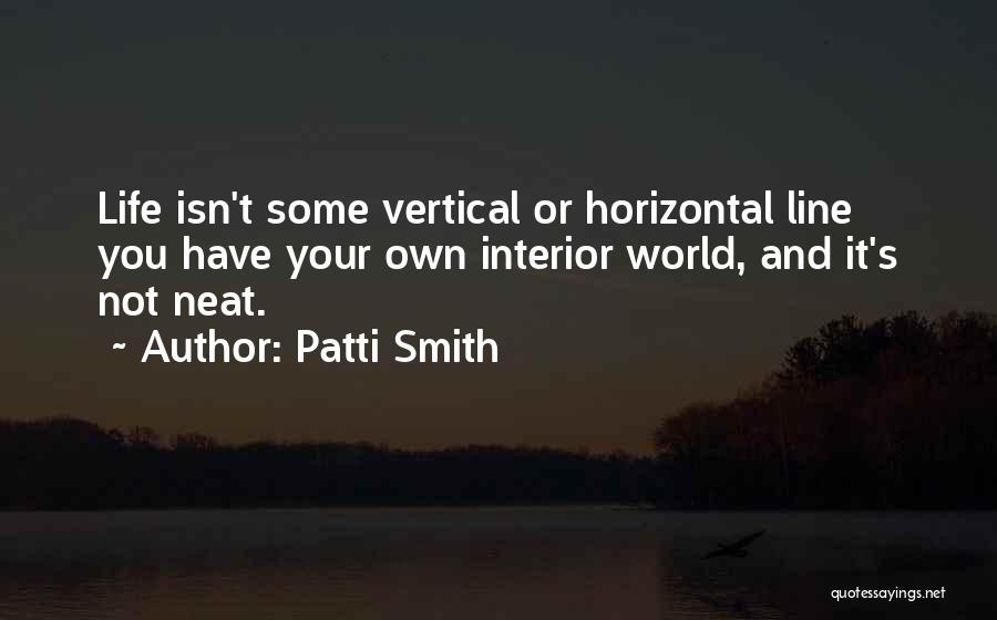 Vertical Line Quotes By Patti Smith