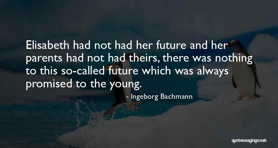 Verticalista Quotes By Ingeborg Bachmann Verticalista Quotes By Ingeborg Bachmann