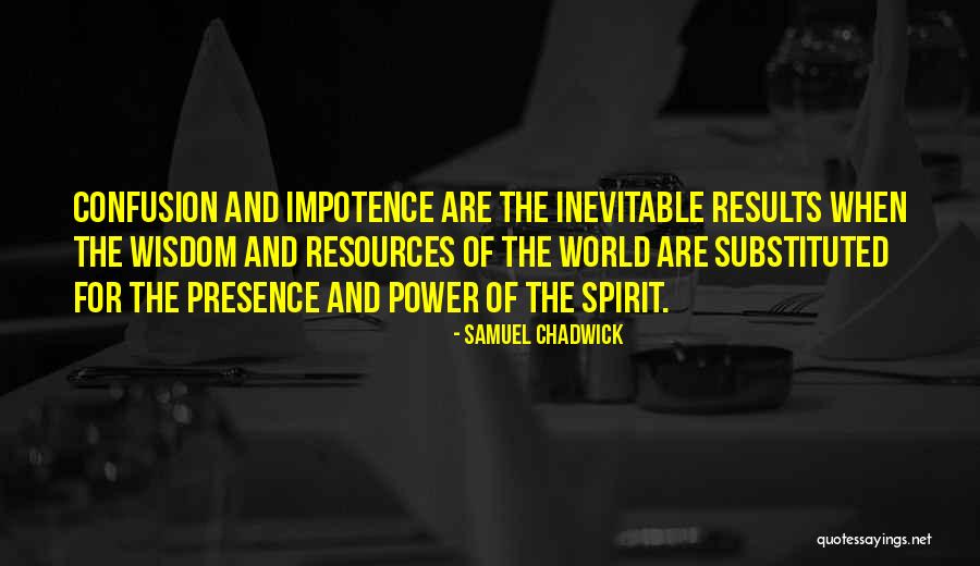 Vertigine Parossistica Quotes By Samuel Chadwick Vertigine Parossistica Quotes By Samuel Chadwick