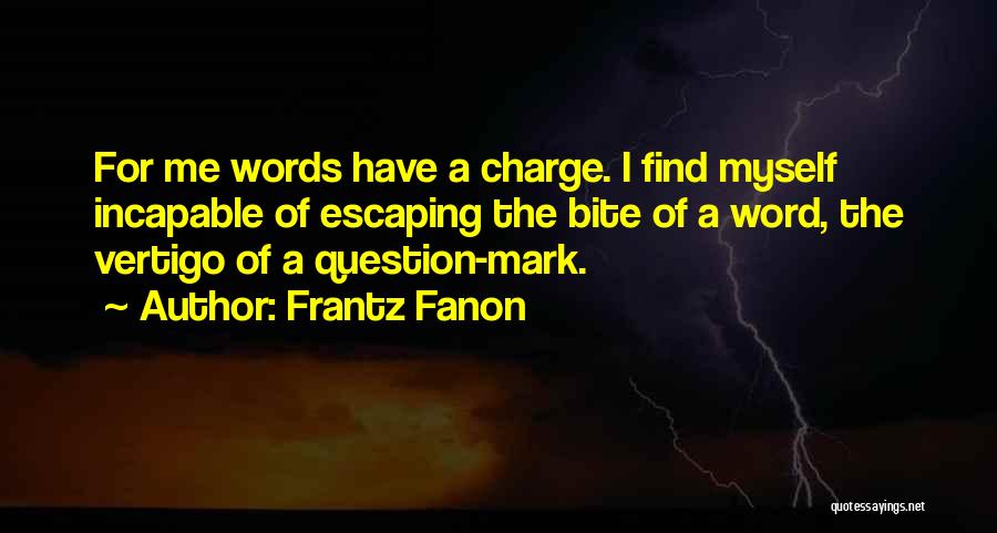 Vertigo Quotes By Frantz Fanon