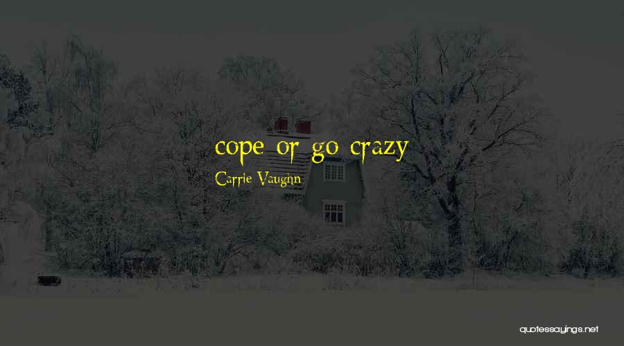 Vertigos Nightclub Quotes By Carrie Vaughn Vertigos Nightclub Quotes By Carrie Vaughn