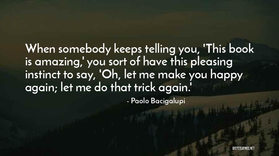 Vertikal Adalah Quotes By Paolo Bacigalupi Vertikal Adalah Quotes By Paolo Bacigalupi