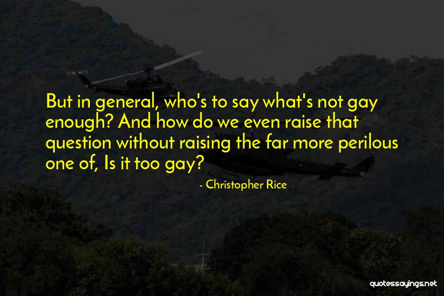 Vertikalni Saobracajni Quotes By Christopher Rice Vertikalni Saobracajni Quotes By Christopher Rice
