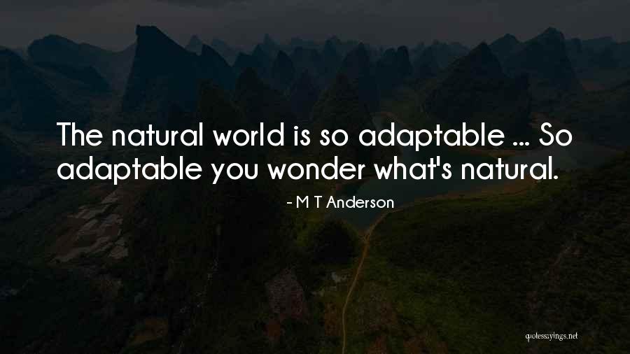 Vertongen Schaerbeek Quotes By M T Anderson Vertongen Schaerbeek Quotes By M T Anderson