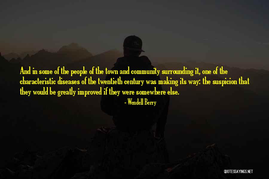 Vertongen Schaerbeek Quotes By Wendell Berry Vertongen Schaerbeek Quotes By Wendell Berry