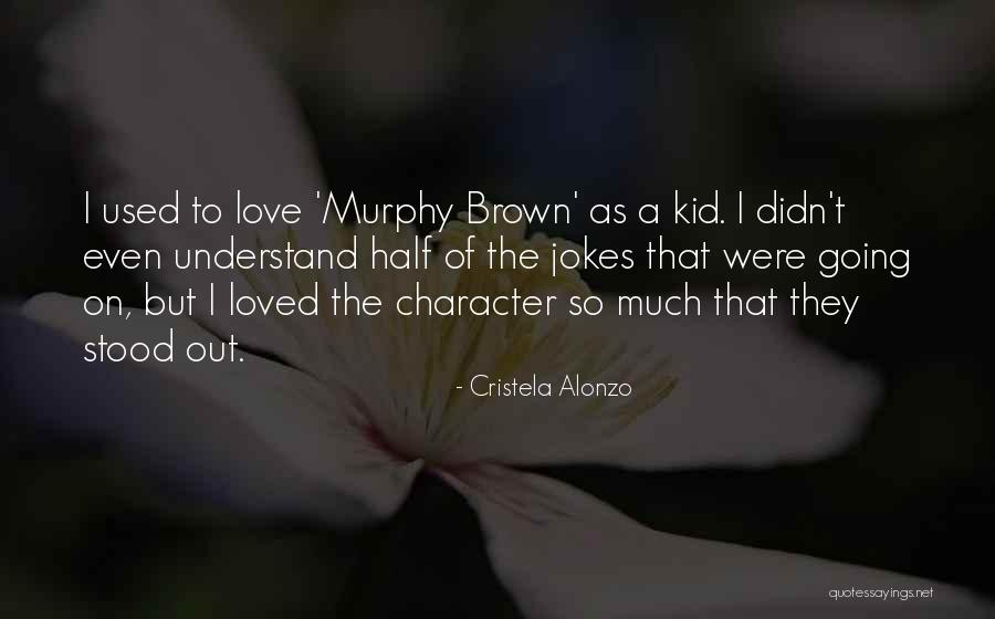 Vertugado Quotes By Cristela Alonzo Vertugado Quotes By Cristela Alonzo