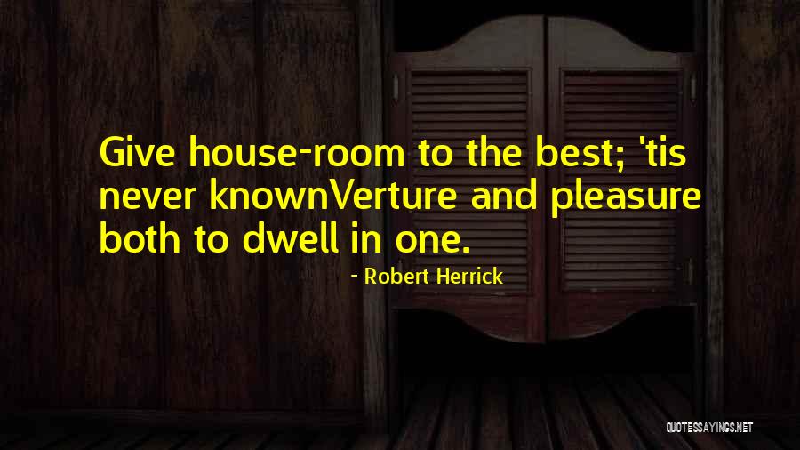 Verture Quotes By Robert Herrick Verture Quotes By Robert Herrick