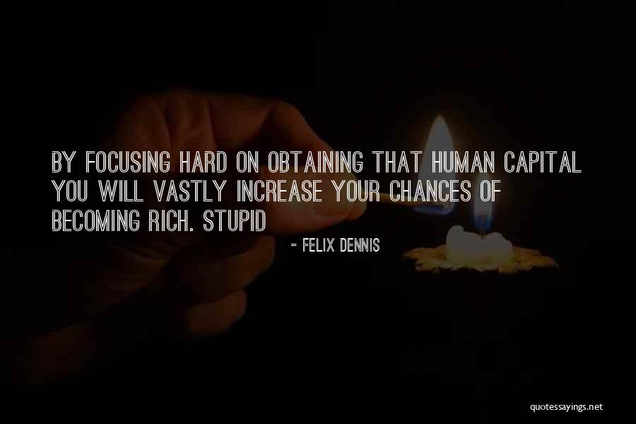 Verumontanum Quotes By Felix Dennis Verumontanum Quotes By Felix Dennis