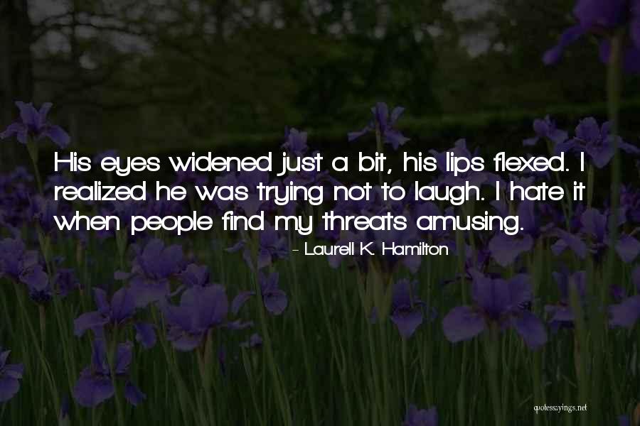 Verus Health Quotes By Laurell K. Hamilton Verus Health Quotes By Laurell K. Hamilton
