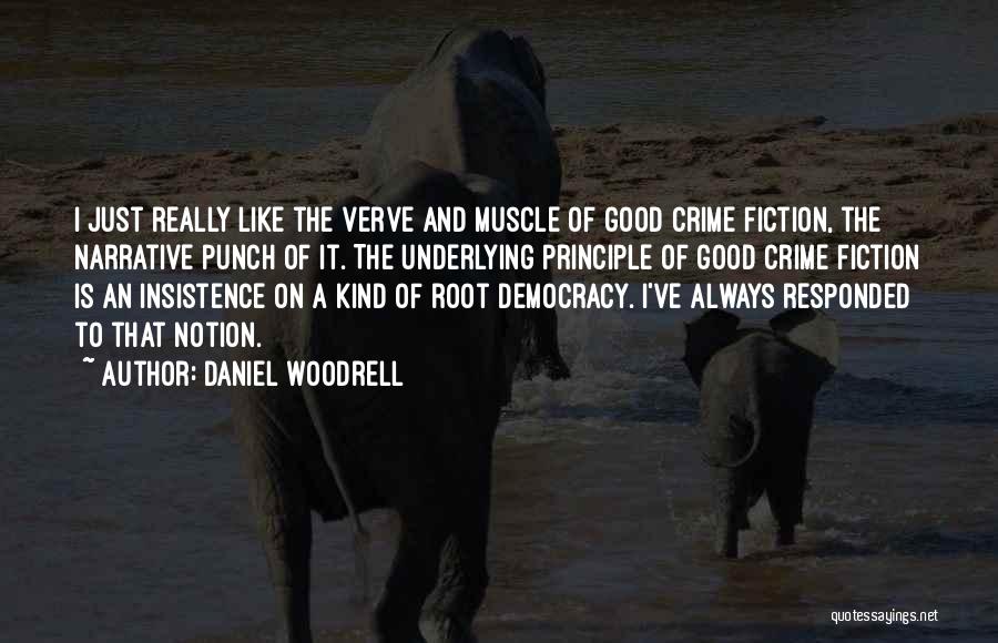 Verve Quotes By Daniel Woodrell