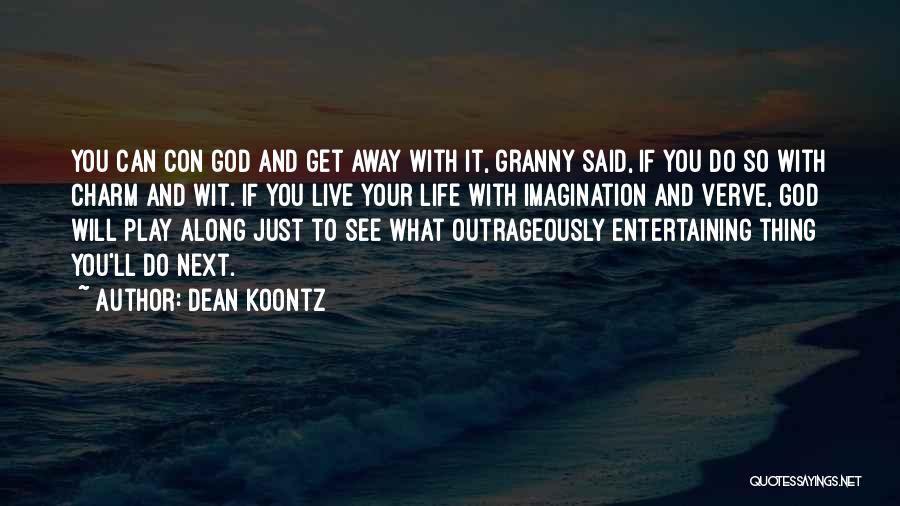 Verve Quotes By Dean Koontz