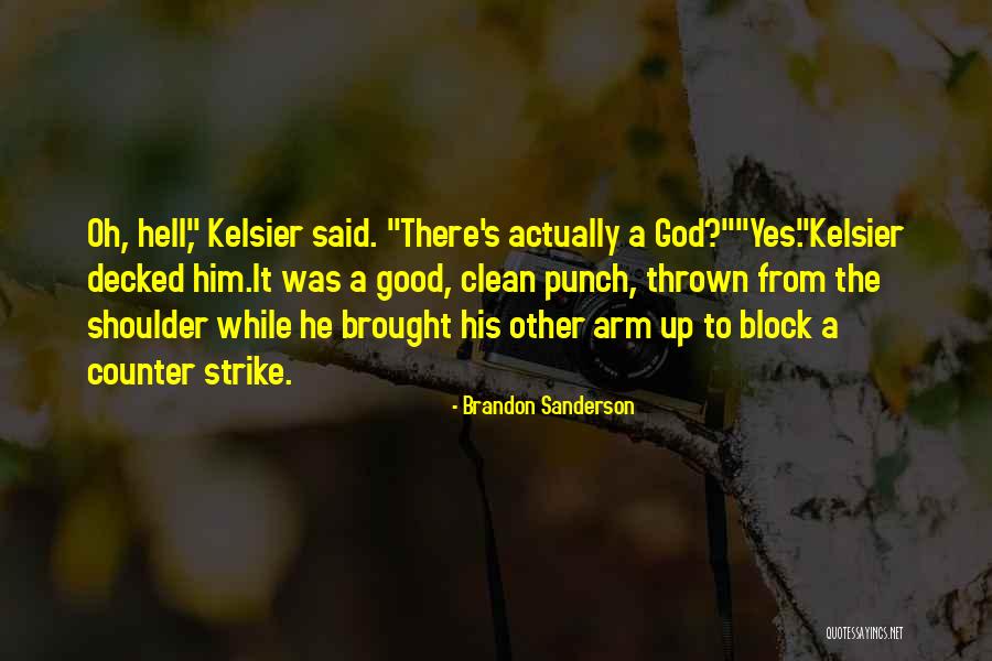 Vervisch Kerkhove Quotes By Brandon Sanderson Vervisch Kerkhove Quotes By Brandon Sanderson