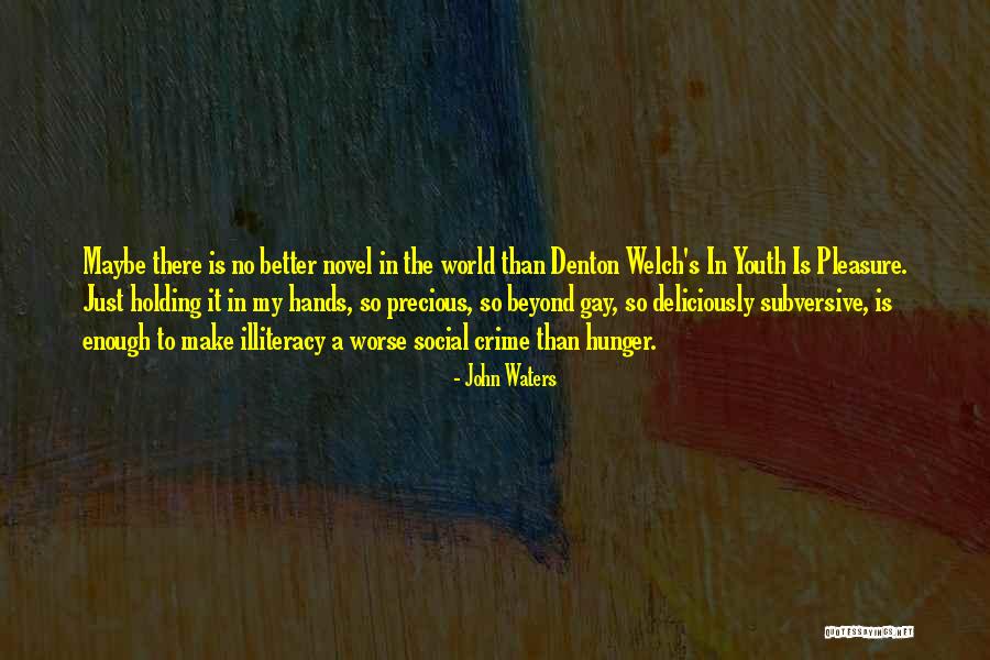 Verward Frans Quotes By John Waters Verward Frans Quotes By John Waters